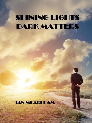 cover image of Shining Lights Dark Matters